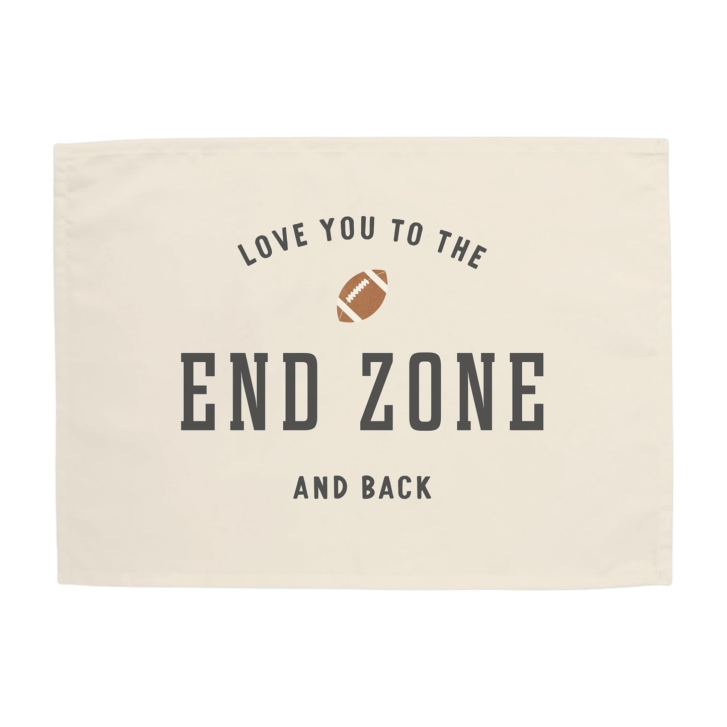 {Natural} I Love You to The End Zone Banner