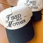 Tired As A Mother. Vintage Trucker Hat