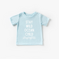 Stay Wild Ocean Child