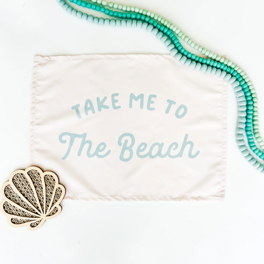 Take Me to the Beach Banner