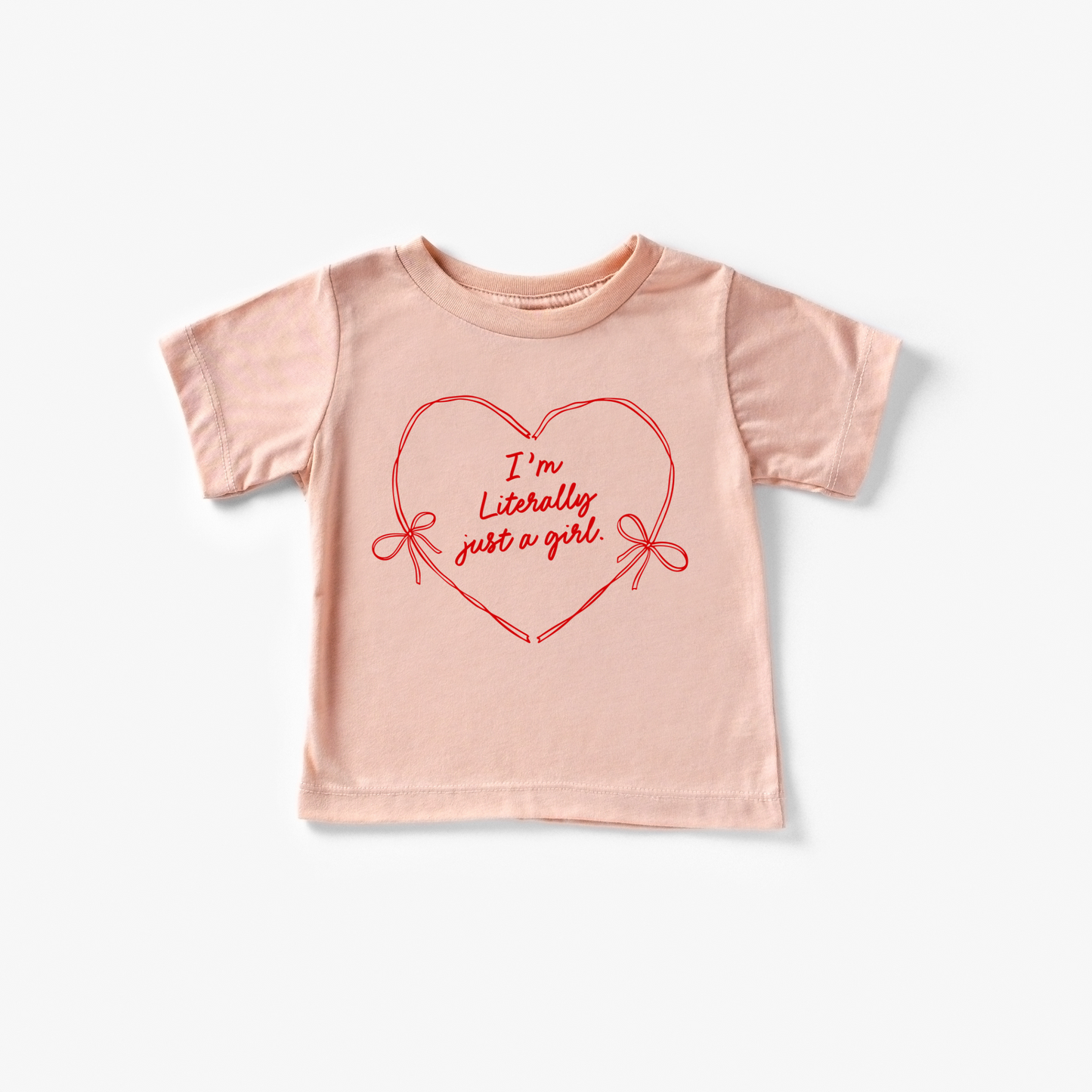 I'm Literally Just a girl Heart Tee