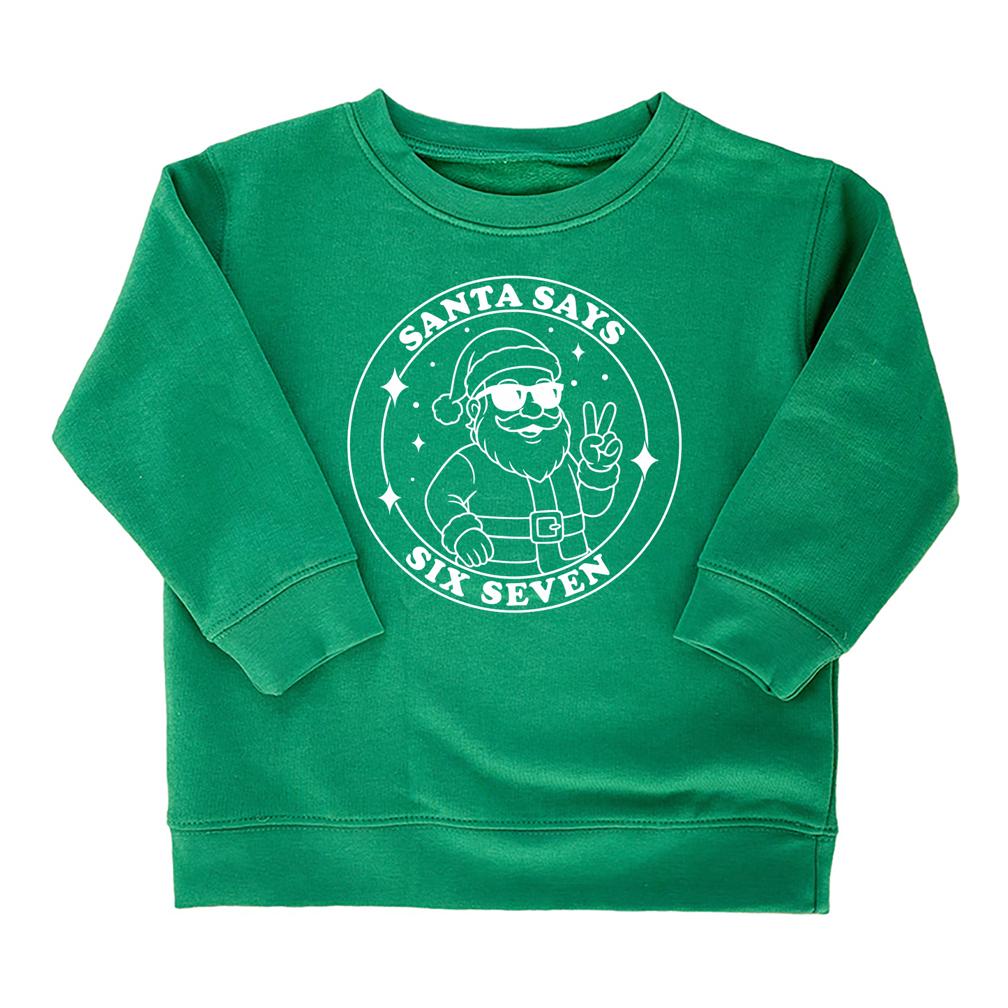 Santa Says 6 7 Sweatshirt