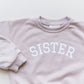 Sister Crewneck Sweatshirt