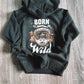 Born to be Wild Hoodie