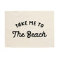 Take Me to the Beach Banner