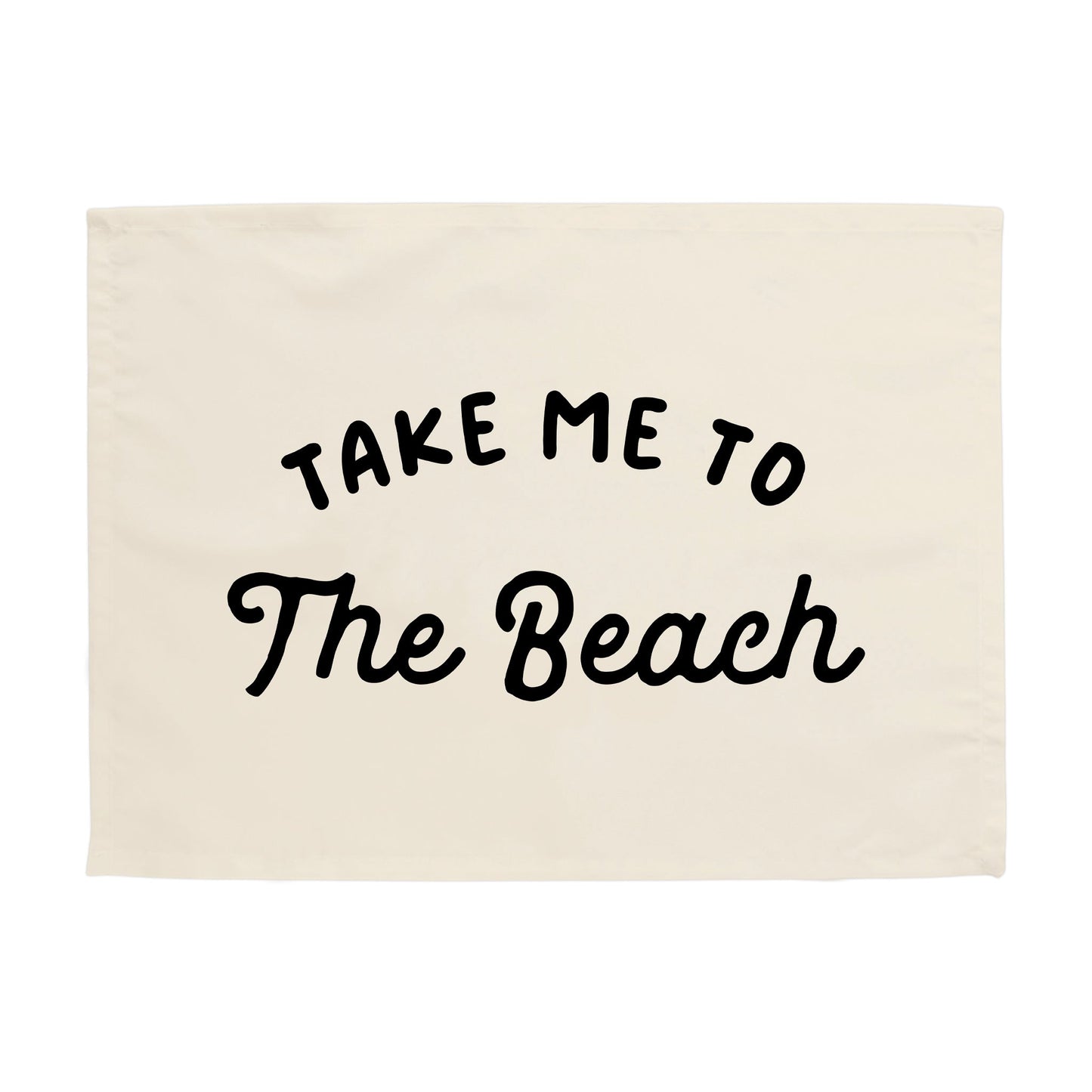 Take Me to the Beach Banner