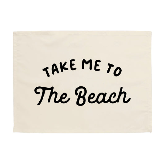 Take Me to the Beach Banner