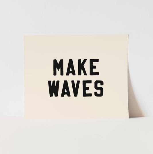 {Black} Make Waves Art Print