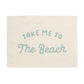 Take Me to the Beach Banner