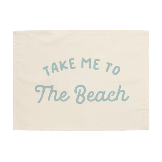Take Me to the Beach Banner