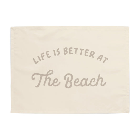 Life is Better at The Beach Banner