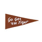 go get 'em tiger pennant