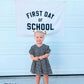 First Day of School Banner