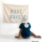 Make Waves Banner