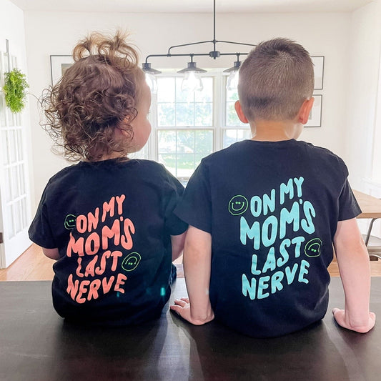 On My Mom's Last Nerve Tee w/ Aqua Print