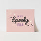 {Pink} In my Spooky Era Art Print