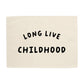 Long Live Childhood Banner
