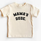 Mama's Dude Collegiate tee