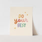 {Rainbow} Do Your Best Art Print