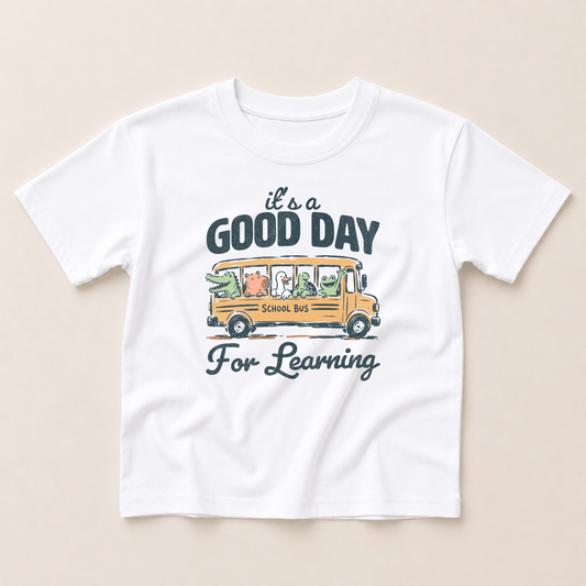 It's a Good Day for Learning Organic Cotton Tee