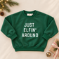 Just Elfin' Around – Sweatshirt-Strampler
