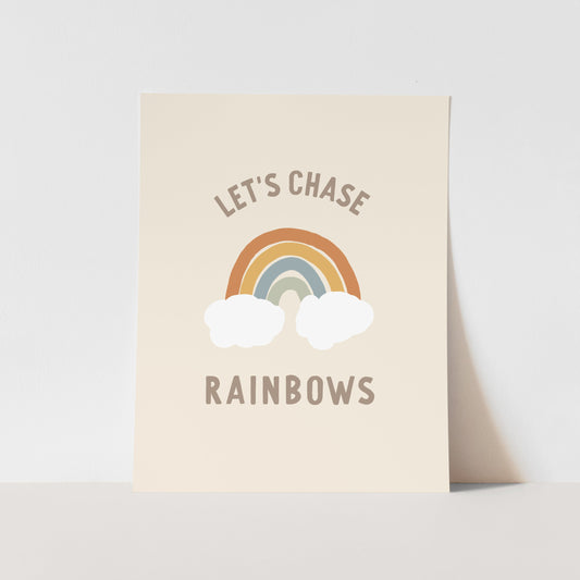 {Neutral} Let's Chase Rainbows Art Print
