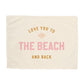 Love You to the Beach And Back Banner