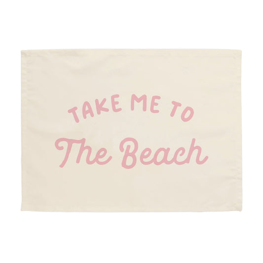 Take Me to the Beach Banner