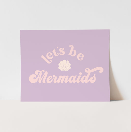 {Purple} Let's Be Mermaids Art Print