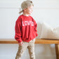 Loved Crewneck Sweatshirt - Red or Pink