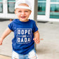 Dope Like Dada Tee