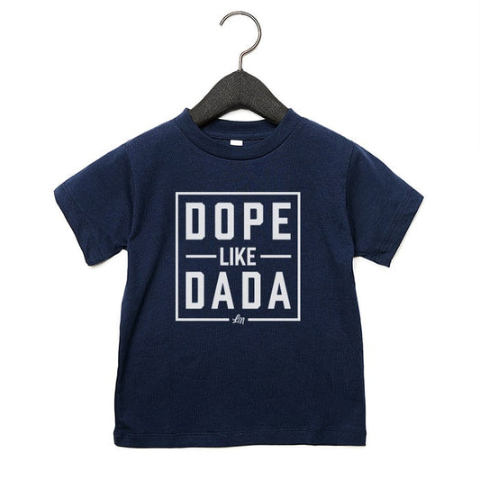 Dope Like Dada Tee