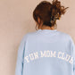 fun mom club crewneck