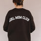 girl mom club crewneck