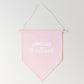 Long Live Girlhood Canvas Pennant