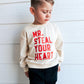 Mr Steal Your Heart Crewneck Sweatshirt - Cream