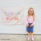 First Day of School Banner