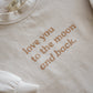Love You To The Moon And Back - Organic Longsleeve
