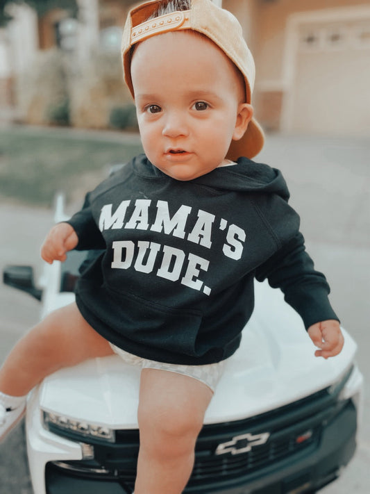 Mama's Dude Hoodie